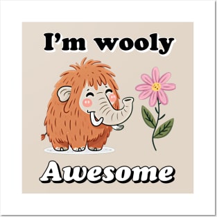 I'm wooly awesome, Wooly mammoth design Posters and Art